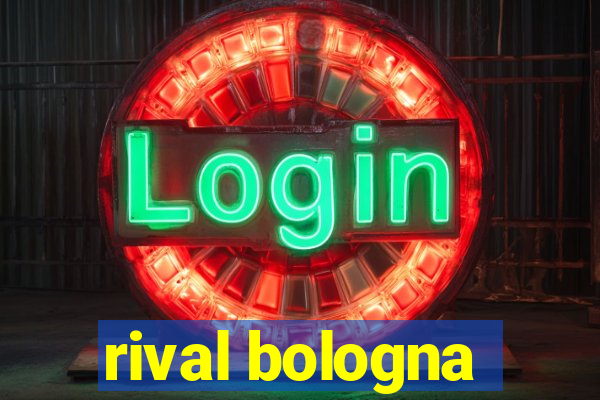 rival bologna
