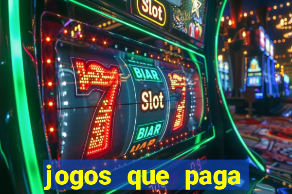 jogos que paga dinheiro de verdade no paypal