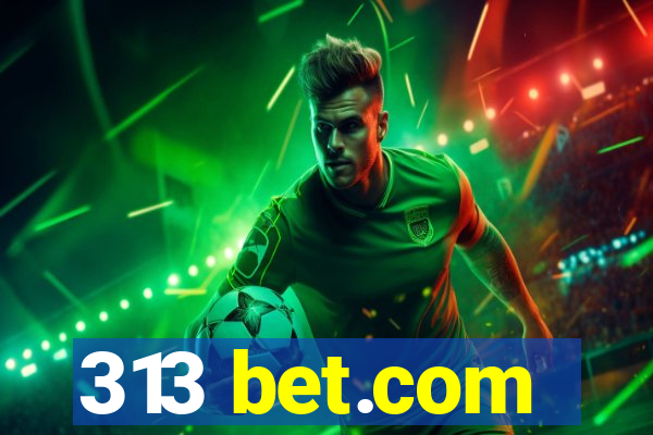 313 bet.com
