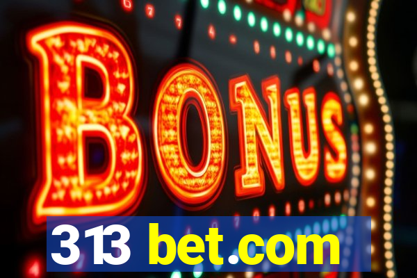 313 bet.com