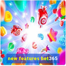 new features bet365