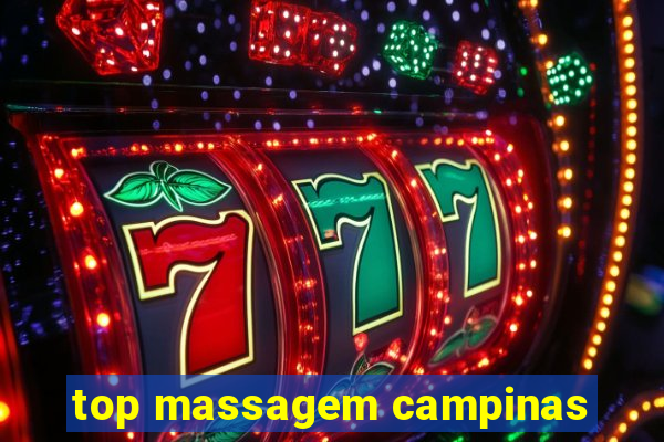 top massagem campinas