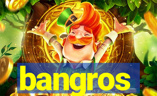 bangros