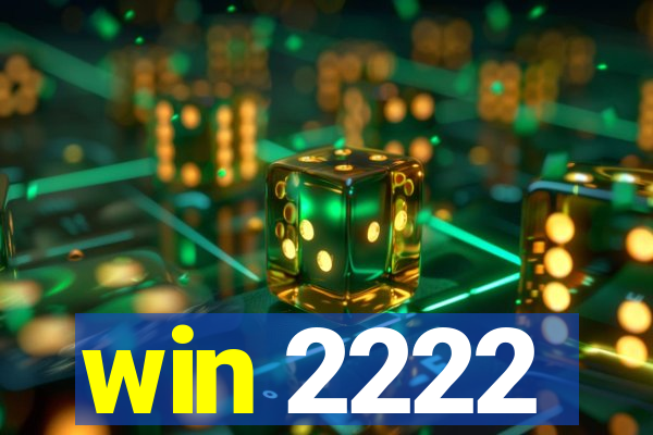 win 2222