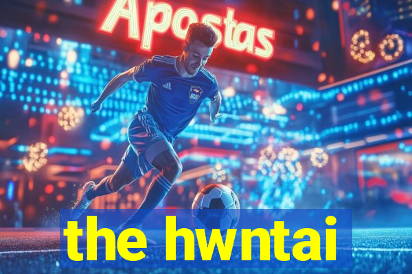 the hwntai
