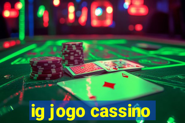 ig jogo cassino