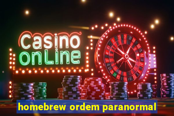 homebrew ordem paranormal