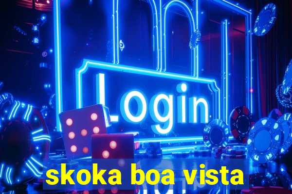 skoka boa vista