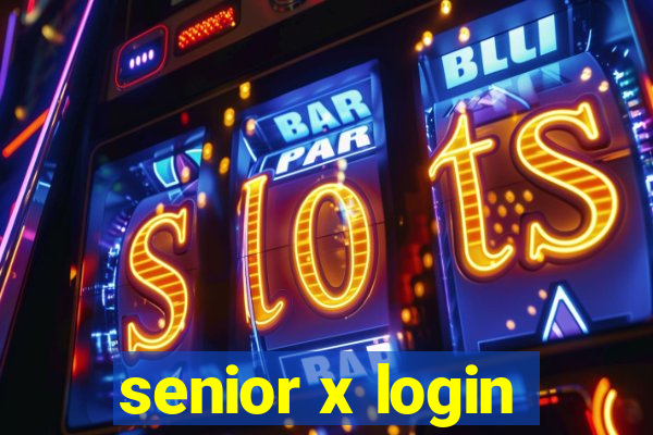 senior x login