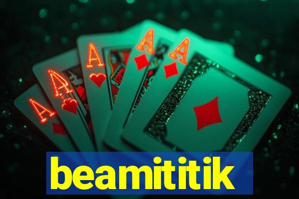 beamititik