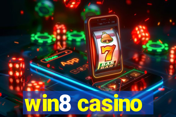 win8 casino