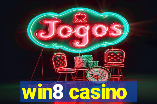 win8 casino