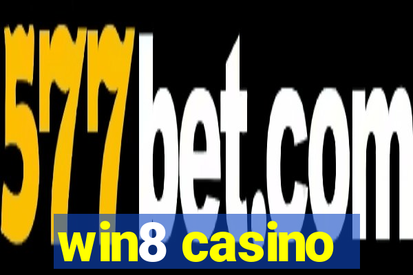 win8 casino