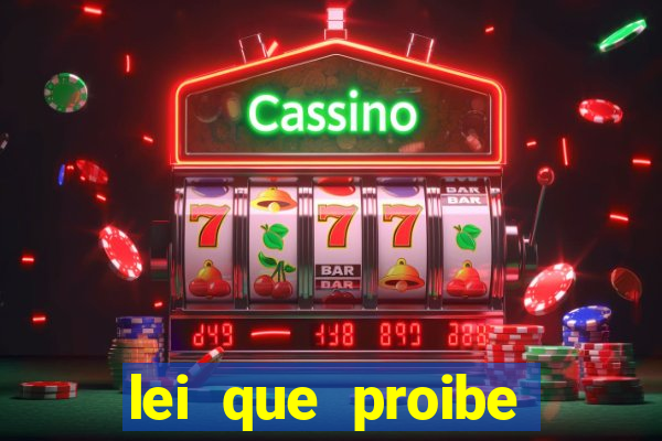 lei que proibe baralho na escola