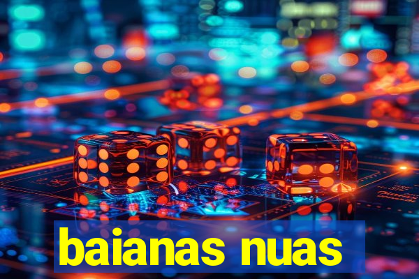 baianas nuas