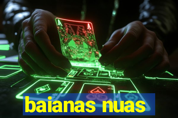 baianas nuas