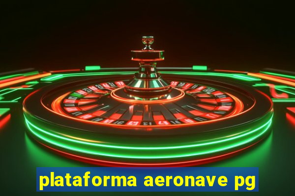 plataforma aeronave pg