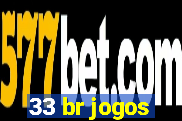 33 br jogos