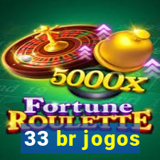 33 br jogos