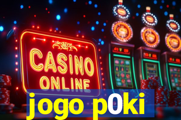jogo p0ki