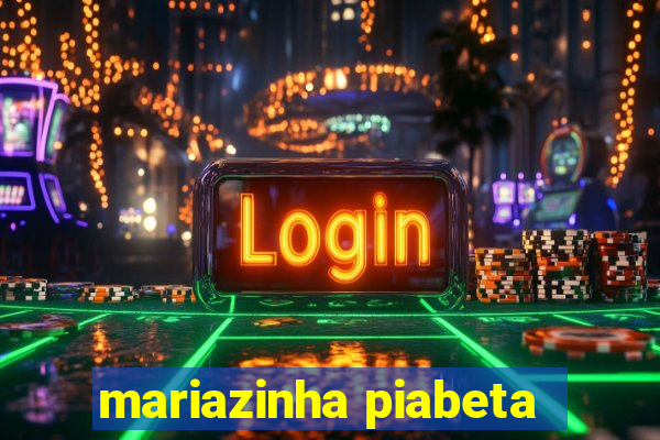 mariazinha piabeta