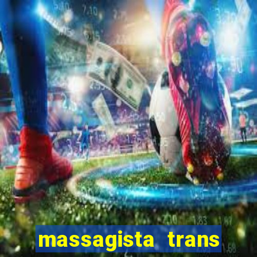 massagista trans sao paulo