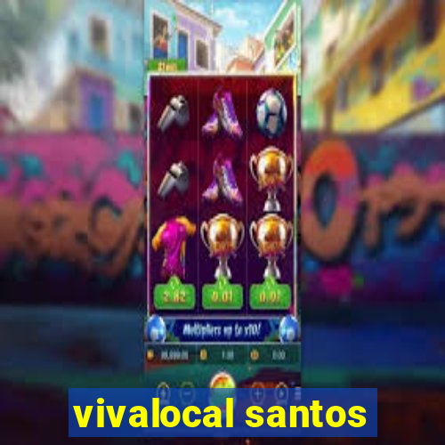 vivalocal santos