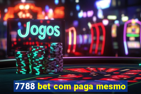 7788 bet com paga mesmo