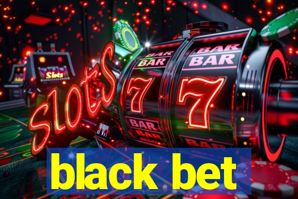 black bet