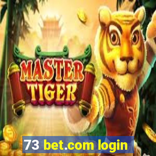 73 bet.com login