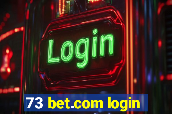 73 bet.com login