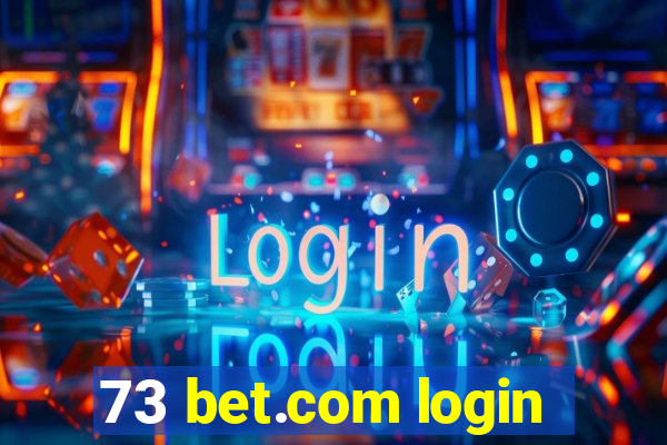 73 bet.com login