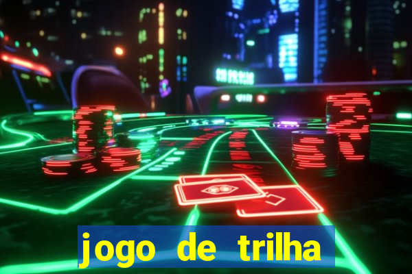 jogo de trilha para imprimir