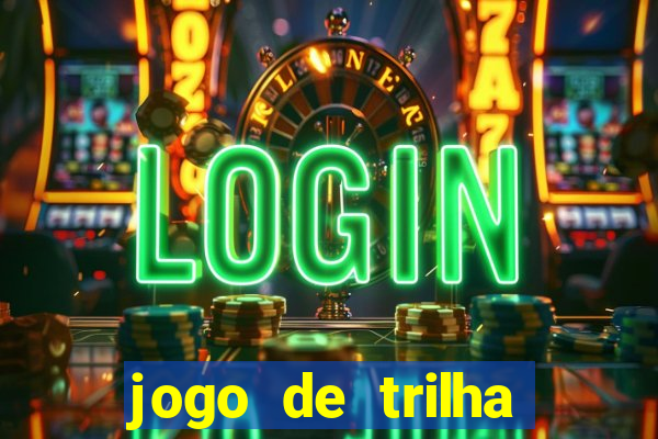 jogo de trilha para imprimir