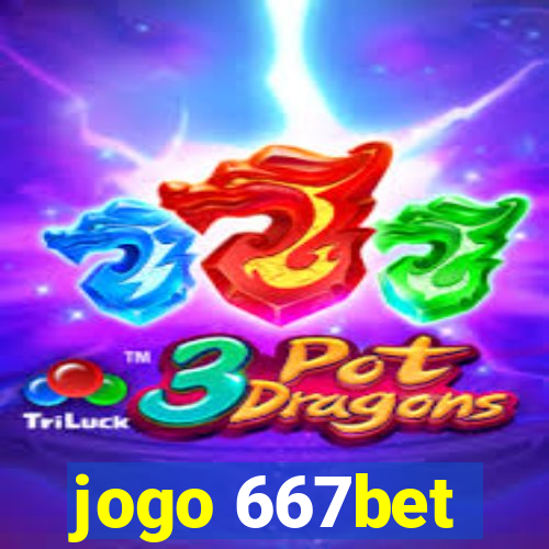 jogo 667bet