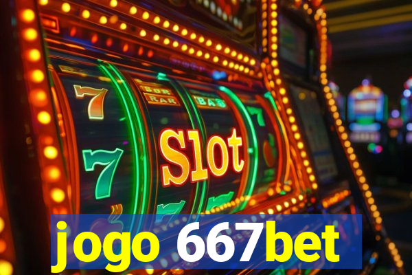jogo 667bet