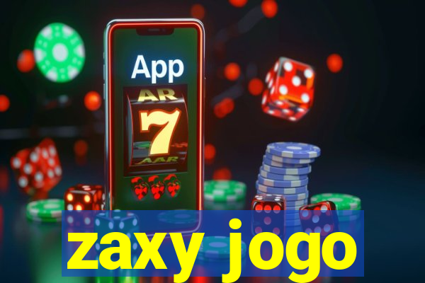 zaxy jogo
