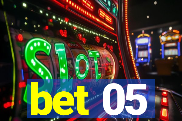 bet 05