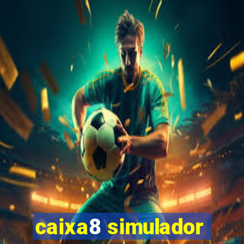 caixa8 simulador