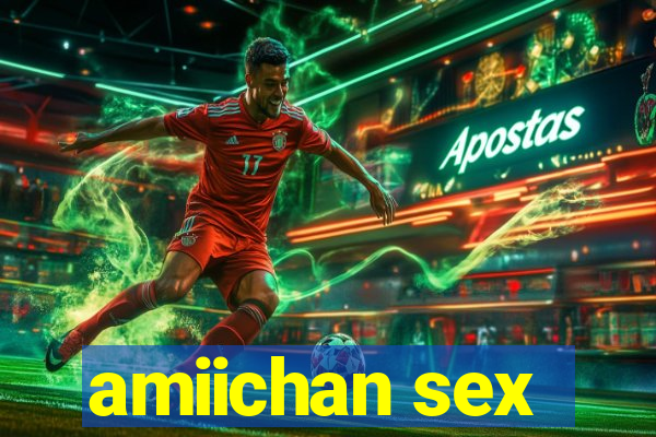 amiichan sex