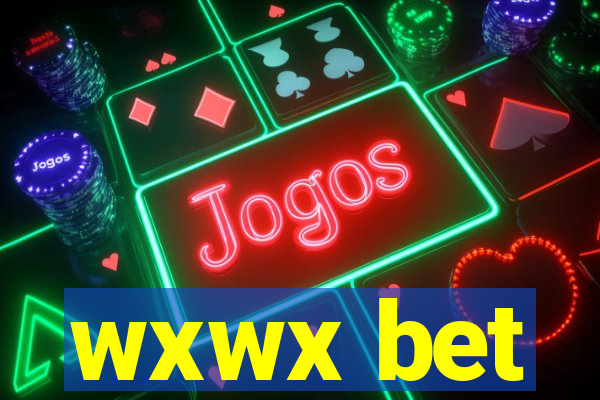wxwx bet
