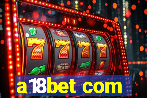 a18bet com