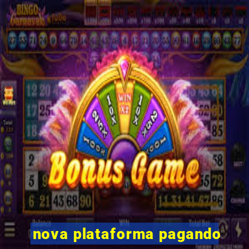 nova plataforma pagando