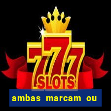 ambas marcam ou mais de 2.5