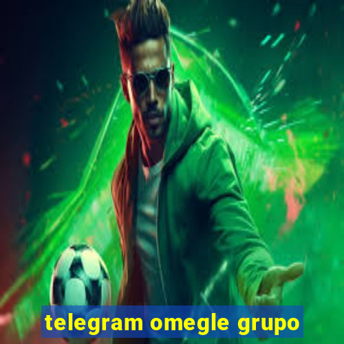 telegram omegle grupo
