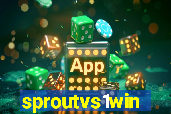 sproutvs1win