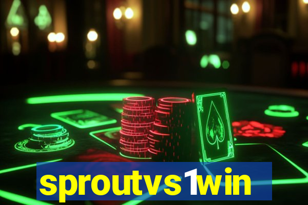 sproutvs1win