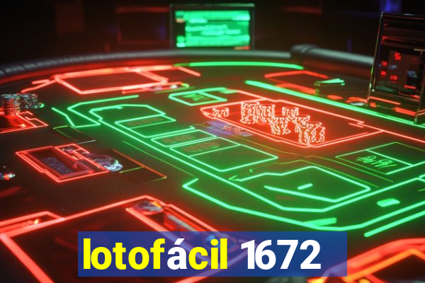 lotofácil 1672