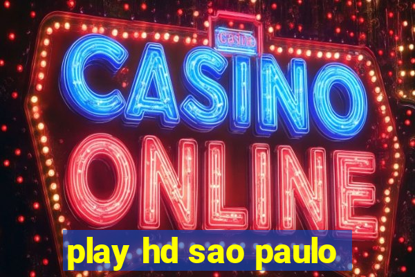 play hd sao paulo