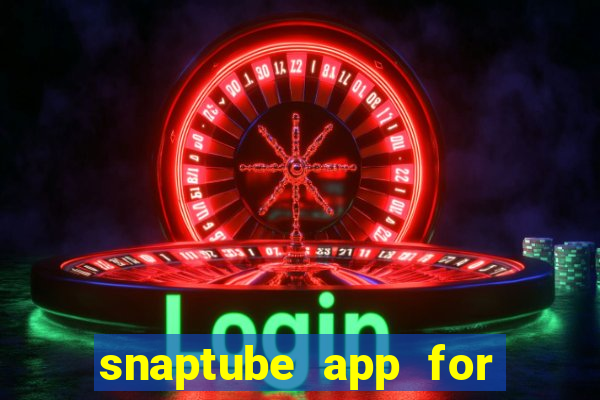 snaptube app for windows 7